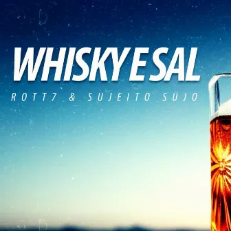 Whisky e Sal by Rott7