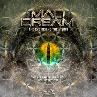 The Eye Behind The Vision by Mad Dream