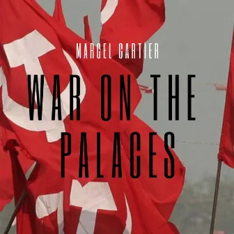 War on the Palaces by Marcel Cartier