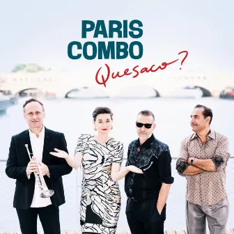 Quesaco? by Paris Combo