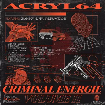 CRIMINAL ENERGIE, Vol. 2 by ACRYL64