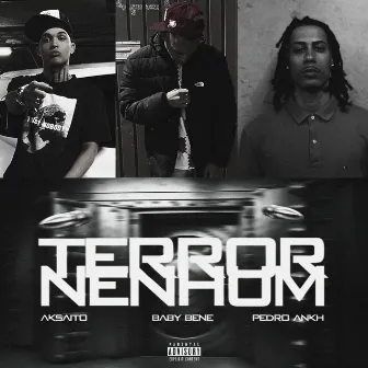 Terror Nenhum by Baby Bene