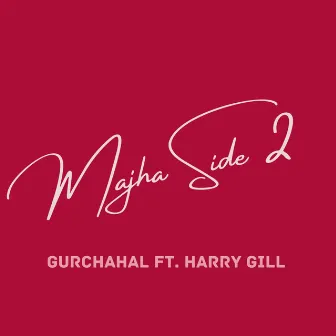 Majha Side 2 by GurChahal