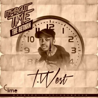 It's About Time: The Return by T.West