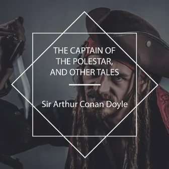 The Captain of the Polestar, and other tales by Richard Kilmer