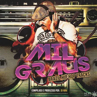 Mil Graus (Brazil Hip Hop Tracks) by DJ Hum