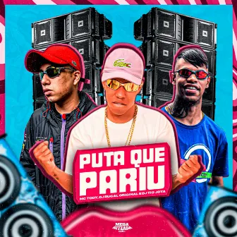 Puta Que Pariu by DJ Tio Jota