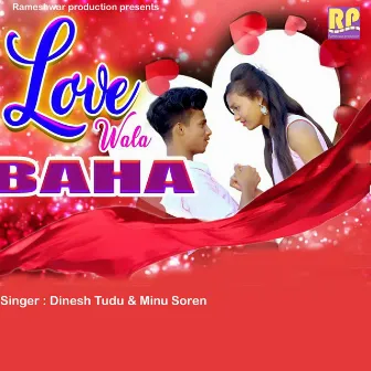 Love Wala Baha by Dinesh Tudu