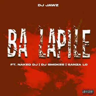 Ba Lapile by DJ Jawz