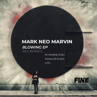 Blowing EP by Mark Neo Marvin