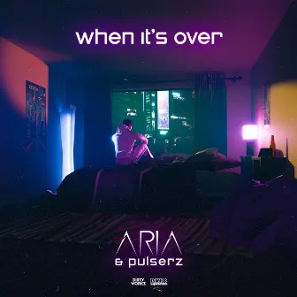 When It's Over by Pulserz