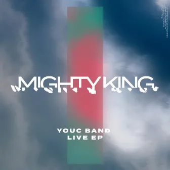 Mighty King (Live EP) by Youc Band