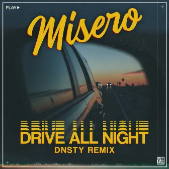 Drive All Night (DNSTY Remix) by DNSTY