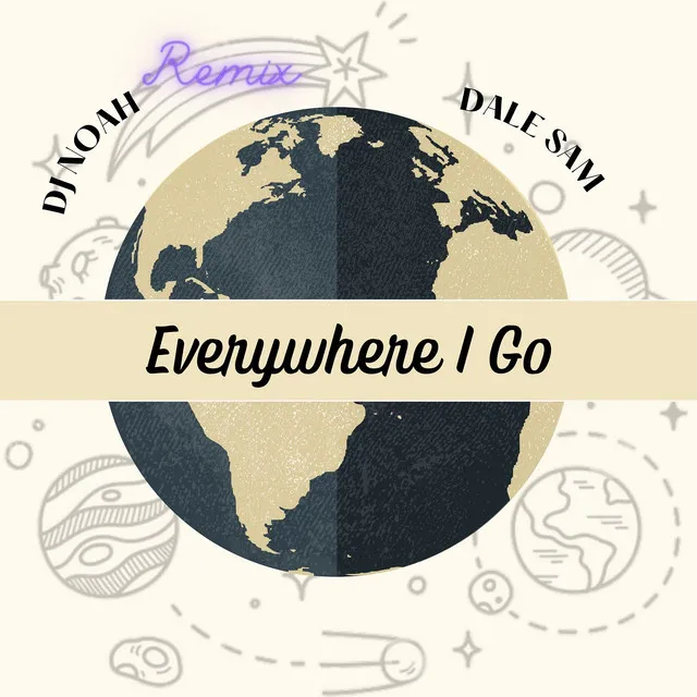 Everywhere I Go - Remix