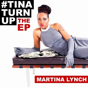 #TinaTurnUp by Martina Lynch