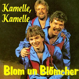 Kamelle, Kamelle by Blom un Blömcher