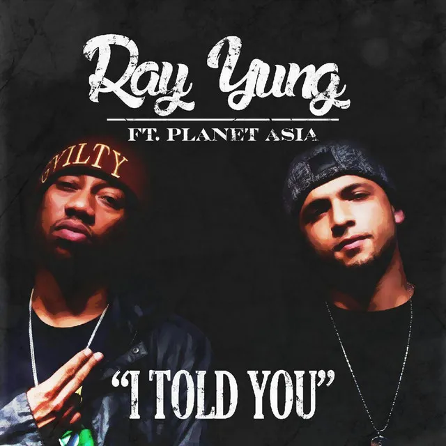 I Told You (feat. Planet Asia)