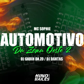 Automotivo da Zona Oeste 2 by DJ GABIH DA ZO