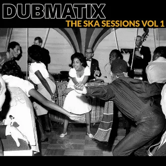 The Ska Sessions by Dubmatix