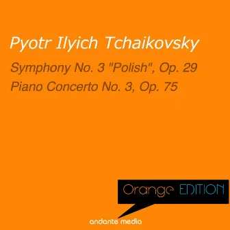 Orange Edition - Tchaikovsky: Symphony No. 3 