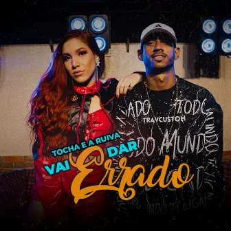 Vai Dar Errado by Banda A Ruiva