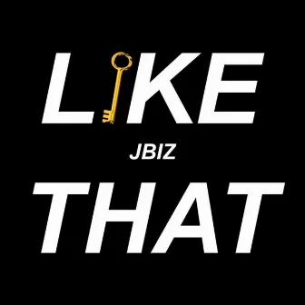 Like That by Jbiz