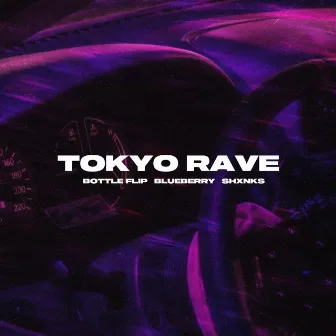 TOKYO RAVE by Bottle Flip