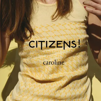 Caroline (Remixes) by Citizens!