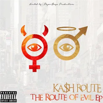 The Route of Evil by Ka$h Route