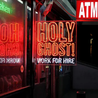 Work for Hire (Remixes) by Holy Ghost!