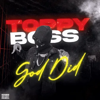 God Did by Toppy Boss