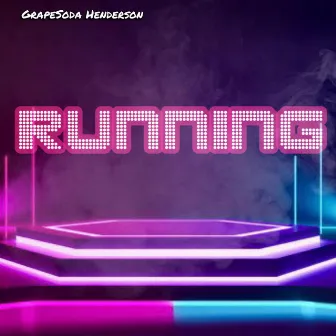 Running by GrapeSoda Henderson