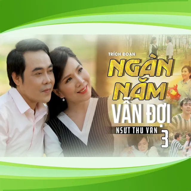 Trích Đoạn Ngàn Năm Vẫn Đợi (Phần 3)