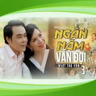 Trích Đoạn Ngàn Năm Vẫn Đợi (Phần 3) by NSƯT Thu Vân