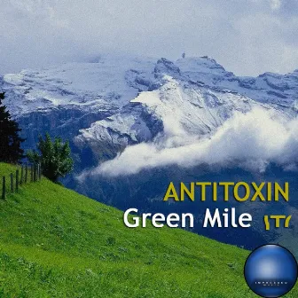 Green Mile by Antitoxin