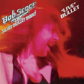 'Live' Bullet by Bob Seger