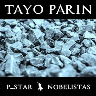 Tayo Parin by P-Star