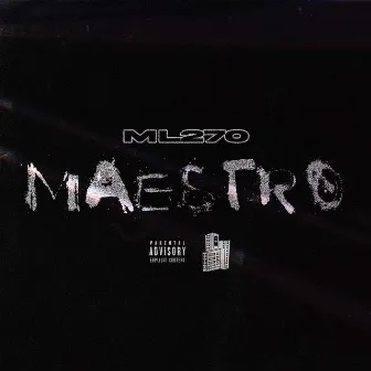 Maëstro by ML270