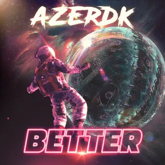 Better by AZERDK