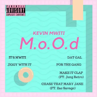 M.O.O.D by Kevin Mwiti