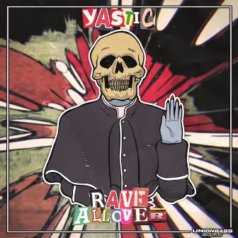 Rave Allover by Yastic