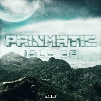 Isle EP by Prismatic