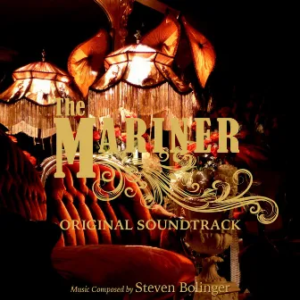 The Mariner (Original Soundtrack) by Steven Bolinger