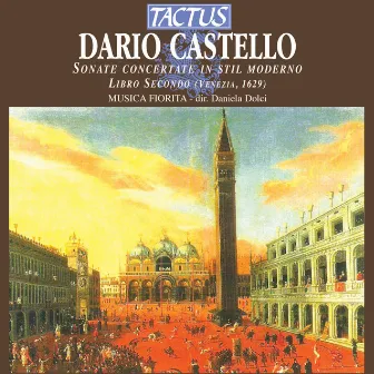 Castello: Sonate concertate in stil moderno, libro secondo by Dario Castello