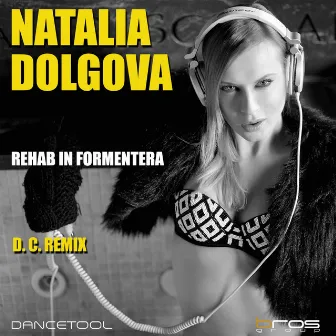 Rehab in Formentera - Single (D. C. Remix) by Natalia Dolgova