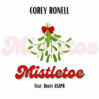 Mistletoe by Corey Ronell