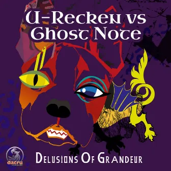 Delusions Of Grandeur by U-Recken