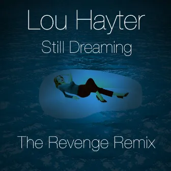 Still Dreaming (The Revenge Remix) by The Revenge