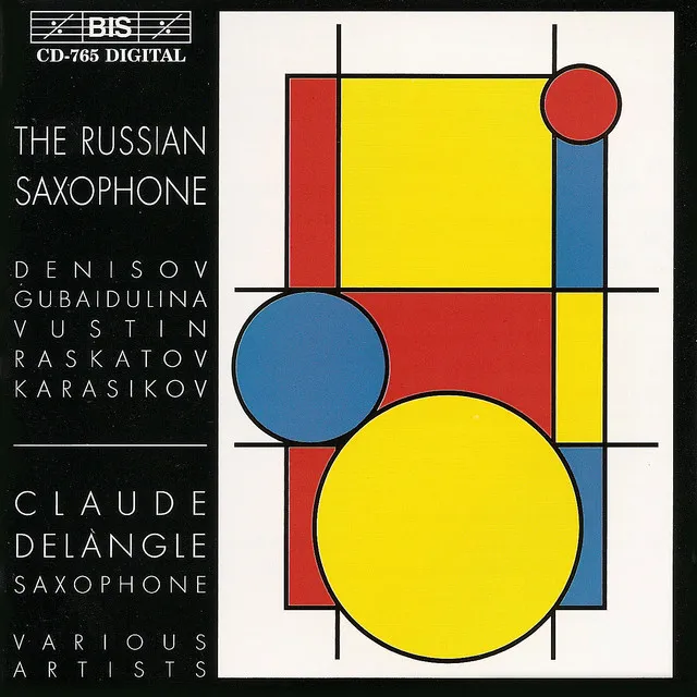 Denisov / Raskatov / Vustin: Saxophone Music