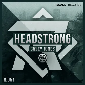 Headstrong by Casey Jones